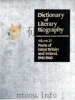 DICTIONARY OF LITERARY BIOGRAPHY  VOLUME 27：POETS OF GREAT BRITAIN AND IRELAND，1945-1960（ PDF版）