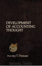 DEVELOPMENT OF ACCOUNTING THOUGHT     PDF电子版封面    HARVEY T.DEINZER 