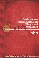 Conference on Inverse Scattering: Theory and Application   1983  PDF电子版封面  0898711908  edited by J. Bee Bednar ... [e 