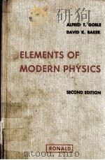 ELEMENTS OF MODERN PHYSICS  SECOND EDITION     PDF电子版封面    ALFRED T.GOBLE，DAVID K.BAKER 