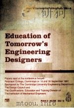 EDUCATION OF TOMORROW‘S ENGINEERING DESIGNERS：I MECH CONFERENCE PUBLICATIONS 1981-6     PDF电子版封面  0852984580   