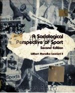 A SOCIOLOGICAL PERSPECTIVE OF SPORT  SECOND EDITION  WILBERT MARCELLUS LEONARD 2     PDF电子版封面  0808738631   