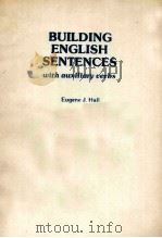 BUILDING ENGLISH SENTENCES:WITH AUXILIARY VERBS     PDF电子版封面    EUGENE J.HALL 
