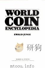 WORLD COIN:ENCYCLOPEDIA     PDF电子版封面  0091551404  EWALD JUNGE 