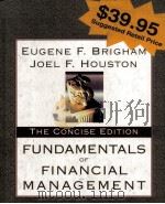 FUNDAMENTALS OF FINANCIAL MANAGEMENT  THE CONCISE EDITION     PDF电子版封面  003015958X  EUGENE F.BRIGHAM，JOEL F.HOUSTO 