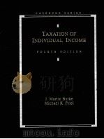 TAXATION OF INDIVIDUAL INCOME  FOURTH EDITION     PDF电子版封面  0820528897  J.MARTIN BURKE，MICHAEL K.FRIEL 