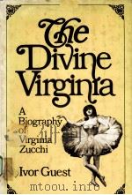 THE DIVINE VIRGINIA:A BIOGRAPHY OF VIRGINIA ZUCCHI（ PDF版）