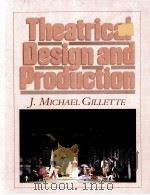 THEATRICAL DESIGN AND PRODUCTION     PDF电子版封面    J.MICHAEL GILLETTE 