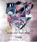 MUSIC AND EXPRESSION     PDF电子版封面  0697121658  ROBERT WEISS 