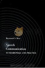 SPEECH COMMUNICATION:FUNDAMENTALS AND PRACTICE     PDF电子版封面    RAYMOND S.ROSS 