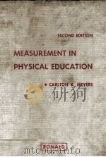 MEASUREMENT IN PHYSICAL EDUCATION  SECOND EDITION     PDF电子版封面    CARLTION R.MEYERS 