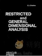 RESTRICTED AND GENERAL DIMENSIONAL ANALYSIS:TREATMENT OF EXPERIMENTAL DATA     PDF电子版封面  0856263001  CONSTANTIN I.STAICU 