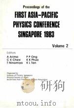 PROCEEDINGS OF THE FIRST ASIS-PACIFIC PHYSICS CONFERENCE SINGAPORE 1983  VOLUME 2（ PDF版）