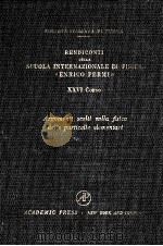 ARGOMENTI SCELTI SULLA FISICA DELLE PARTICELLE ELEMENTARI 1963（1963 PDF版）