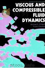 VISCOUS AND COMPRESSIBLE FLUID DYNAMICS     PDF电子版封面  0470212632  M.E.O’NEILL AND F.CHORLTON 