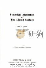 STATISTICAL MECHANICS OF THE LIQUID SURFACE     PDF电子版封面  0471276634  GLIVE A.CROXTON 