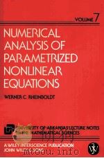 NUMERICAL ANALYSIS OF PARAMETRIZED NONLINEAR EQUATIONS  VOLUME 7（ PDF版）