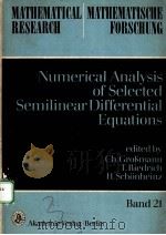 NUMERICAL ANALYSIS OF SELECTED SEMILINEAR DIFFERENTIAL EQUATIONS   1984  PDF电子版封面     