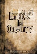 ETHICS IN QUALITY     PDF电子版封面  0824785134  AUGUST B.MUNDEL 