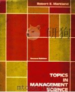 TOPICS IN MANAGEMENT SCIENCE  SECOND EDITION     PDF电子版封面  0471098302  ROBERT E.MARKLAND 