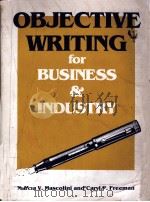 OBJECTIVE WRITING FOR BUSINESS AND INDUSTRY     PDF电子版封面  0838951391  MARCIA V.MASCOLINI，CARYL P.FRE 
