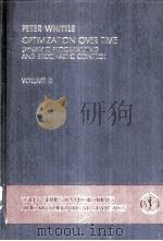 OPTIMIZATION OVER TIME:DYNAMIC PROGRAMMING AND STOCHASTIC CONTROL  VOLUME 2     PDF电子版封面    PETER WHITTLE 