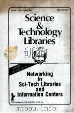 NETWORKING IN SCI-TECH LIBRARIES AND INFORMATION CENTERS  VOLUME 1，NO.2，WINTER 1980     PDF电子版封面    ELLIS MOUNT 