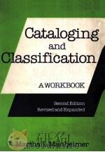 CATALOGING AND CLASSIFICATION:A WORKBOOK  SECOND EDITION  REVISED EXPANDED     PDF电子版封面  0824710274   