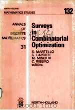 SURVEYS IN COMBINATORIAL OPTIMIZATION   1987  PDF电子版封面  0444701362  S.MARTELLO，G.LAPORTE，M.MINOUX， 