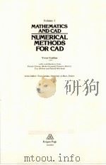 MATHEMATICS AND CAD NUMERICAL METHODS FOR CAD  VOLUME 1     PDF电子版封面  1850910200  YVON GARDAN 