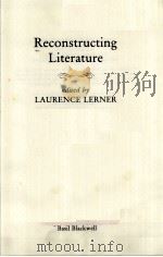 RECONSTRUCTING LITERATURE     PDF电子版封面    LAURENCE LERNER 