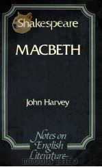 NOTES ON ENGLISH LITERATURE:MACBETH     PDF电子版封面  0631975209  JOHN HARVEY 