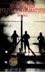 MACMILLAN MODERN DRAMATISTS:NEW BRITISH POLITICAL DRAMATISTS     PDF电子版封面  0333311221  JOHN BULL 