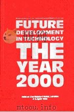 PROCEEDINGS OF THE INTERNATIONAL CONFERENCE ON FUTURE DEVELOPMENT IN TECHNOLOGY THE YEAR 2000（ PDF版）