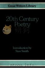 GREAT WRITERS STUDENT LIBRARY：20TH-CENTURY POETRY     PDF电子版封面  0333283309  STAN SMITH 