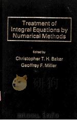 TREATMENT OF INTEGRAL EQUATIONS BY NUMERICAL METHODS     PDF电子版封面  0120741202  CHRISTOPHER T.H.BAKER，GEOFFREY 