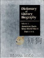 DICTIONARY OF LITERARY BIOGRAPHY·VOLUME FIVE  AMERICAN POETS SINCE WORLD WART 2  PART 1：A-K（1980 PDF版）