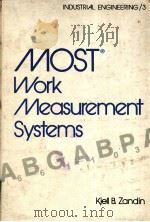 MOST WORK MEASUREMENT SYSTEMS     PDF电子版封面  082476899X  KJELL B.ZANDIN 