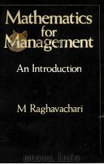 MATHEMATICS FOR MANAGEMENT AN INTRODUCTION     PDF电子版封面  0070965706  M.RAGHAVACHARI 