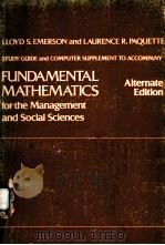 STUDY GUIDE AND COMPUTER SUPPLEMENT TO ACCOMPANY FUNDAMENTAL MATHEMATICS FOR THE MANAGEMENT AND SOCI（ PDF版）
