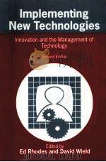 IMPLEMENTING NEW TECHNOLOGIES：INNOVATION AND THE MANAGEMENT OF TECHNOLOGY（ PDF版）