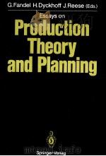 ESSAYS ON PRODUCTION THEORY AND PLANNING     PDF电子版封面  3540193146  G.FANDEL，H.DYCKHOFF，J.REESE 