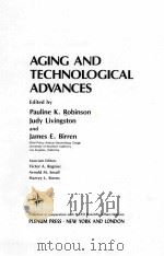 AGING AND TECHNOLOGICAL ADVANCES     PDF电子版封面  0306418223  PAULINE K.ROBINSON，JUDY LIVING 