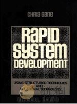 RAPID SYSTEM DEVELOPMENT USING STRUCTURED TECHNIQUES AND RELATIONAL TECHNOLGY     PDF电子版封面  0137530706  CHRIS GANE 