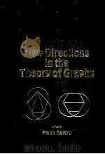 NEW DIRECTIONS IN THE THEORY OF GRAPHS（1973 PDF版）