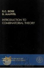 INTRODUCTION TO COMBINATORIAL THEORY     PDF电子版封面  0471896144  R.C.BOSE AND B.MANVEL 