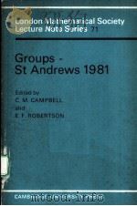 GROUPS-ST ANDREWS 1981     PDF电子版封面  0521289742  C.M.CAMPBELL AND E.F.ROBERTSON 