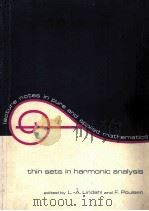 THIN SETS IN HARMONIC ANALYSIS   1971  PDF电子版封面  0824713176  L.-A.LINDAHL AND F.POULSEN 