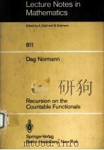 RECURSION ON THE COUNTABLE FUNCTIONALS   1980  PDF电子版封面  3540100199  DAG NORMANN 
