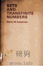 SETS AND TRANSFINITE NUMBERS     PDF电子版封面  0024321109  MARTIN M.ZUCKERMAN 
